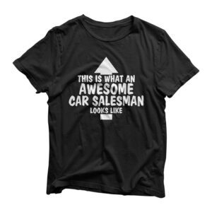 This Is What An Awesome Car Salesman Looks Like T-Shirt