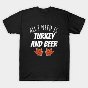 Turkey And Beer T-Shirt