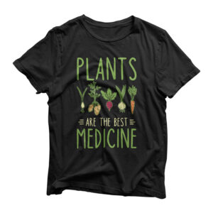 Vegan Plants Are The Best Medicine Plant Based Powered WFPB T-Shirt