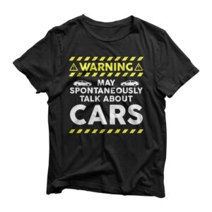 Warning May Spontaneously Talk About Cars Salesman T-Shirt