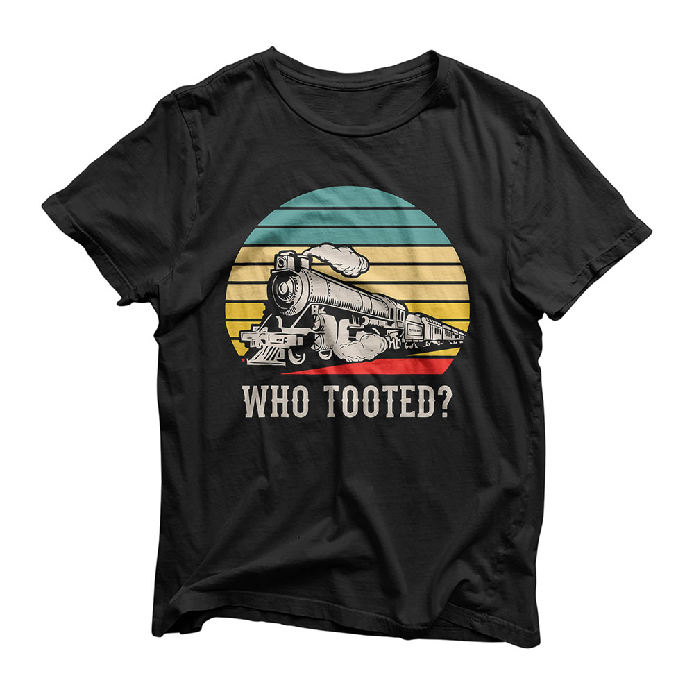 Who Tooted Funny Train Lovers Vintage Gift T-Shirt