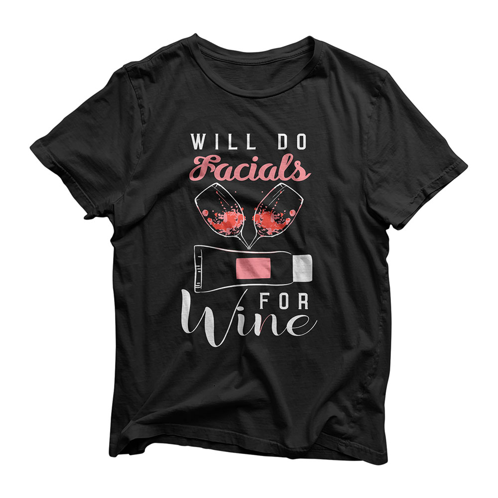 Womens Esthetician Shirt Beautician Gift Funny Wine Lover Facials T-Shirt