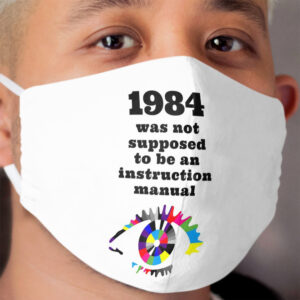 1984 Big Brother eye Dystopian Reality 2020 Cloth Face Mask