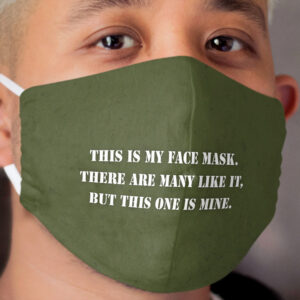 #2 This is My Cloth Face Mask - based on Rifleman's Creed Cloth Face Mask