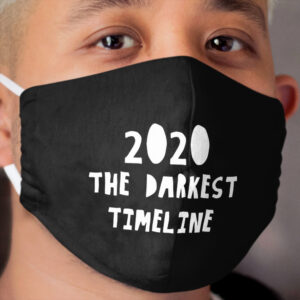 2020 DARKEST TIMELINE Cloth Face Mask
