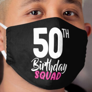 50th Birthday Squad Cloth Face Mask