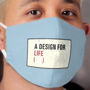 A Design For Life (distressed) Cloth Face Mask