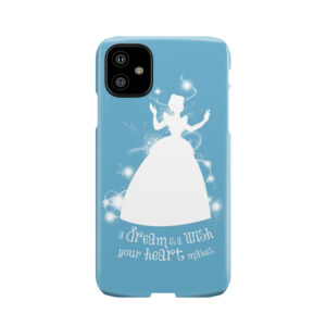 A Dream Is A Wish Phone Case
