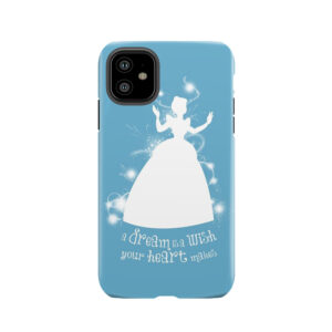A Dream Is A Wish Tough Phone Case