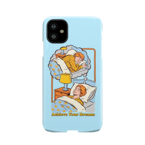 Achieve Your Dreams Phone Case