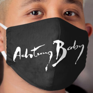 Achtung Baby by ABEL2017 Cloth Face Mask