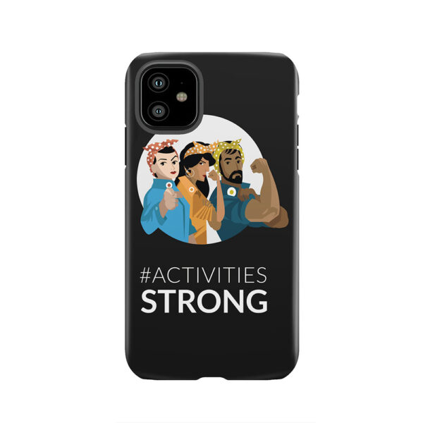 #ACTIVITIESSTRONG Tough Phone Case