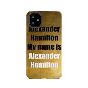 Alexander Hamilton Tough Phone Case