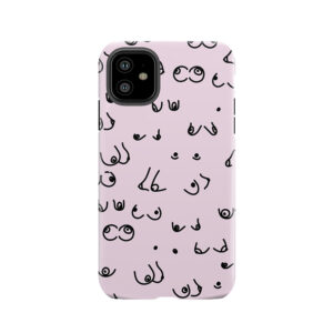 All Kinds Of Tits Tough Phone Case