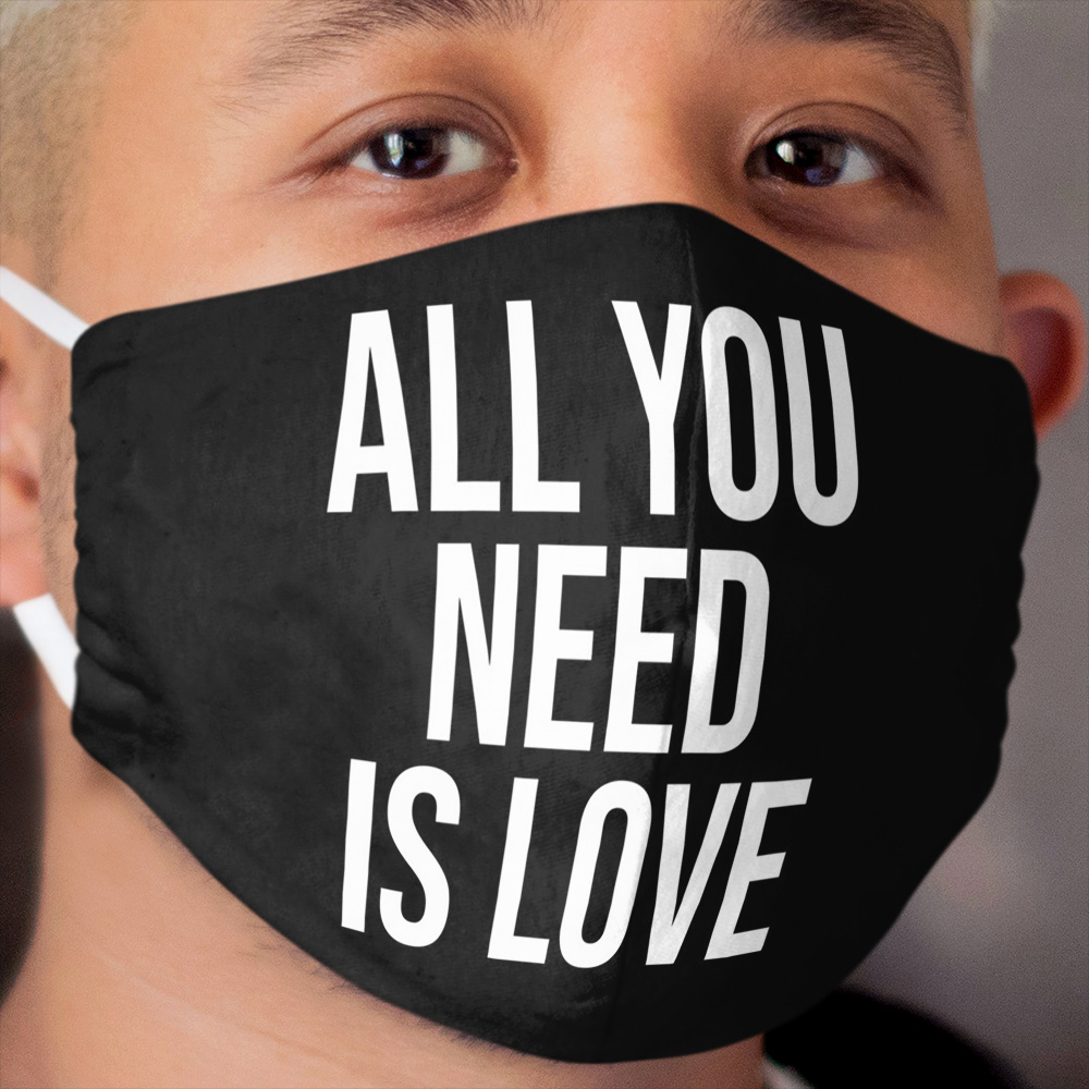 ALL YOU NEED IS LOVE Cloth Face Mask 2