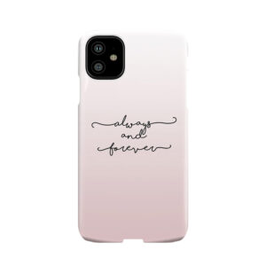 Always And Forever 2 Phone Case