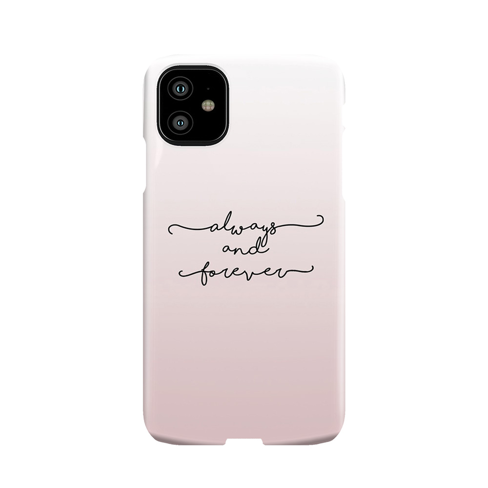 Always And Forever 2 Phone Case