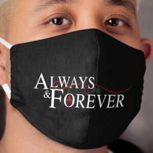 Always and forever Cloth Face Mask