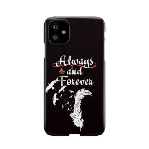 Always And Forever Phone Case