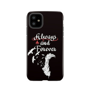 Always And Forever Tough Phone Case