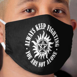 Always Keep Fighting - White Cloth Face Mask