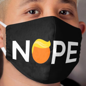 Anti-Trump - Nope Edition Cloth Face Mask