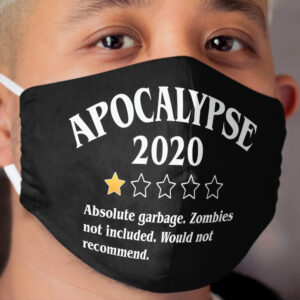 Apocalypse 2020 - One Star Rating Review - Zombies Not Included Funny Sarcasm Gift Cloth Face Mask