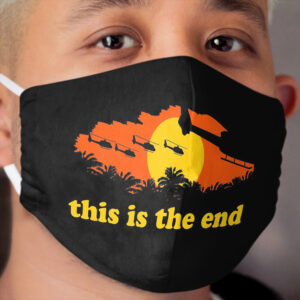 Apocalypse Now: This is the end Cloth Face Mask