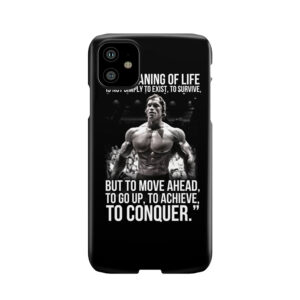 Arnold Schwarzenegger Arnie Conquer Quote Phone Case