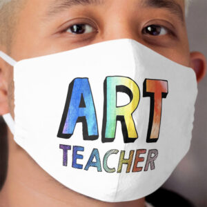 Art Teacher Cloth Face Mask