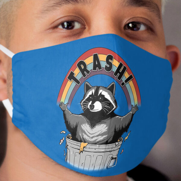 As long as we have Trash! Cloth Face Mask