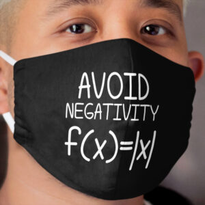Avoid Negativity Math Equation Funny Teacher Gift Cloth Face Mask