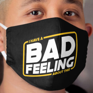 Bad Feels Cloth Face Mask