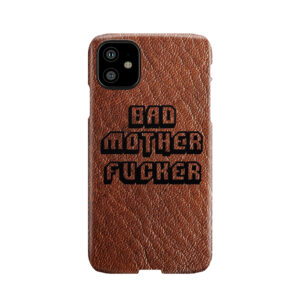 Bad Motherfucker Leather - Pulp Fiction Phone Case