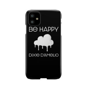 Be Happy- Dixie Damelio Phone Case