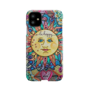 Be Happy Phone Case