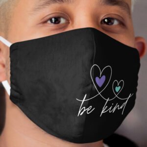 BE KIND 2 Cloth Face Mask