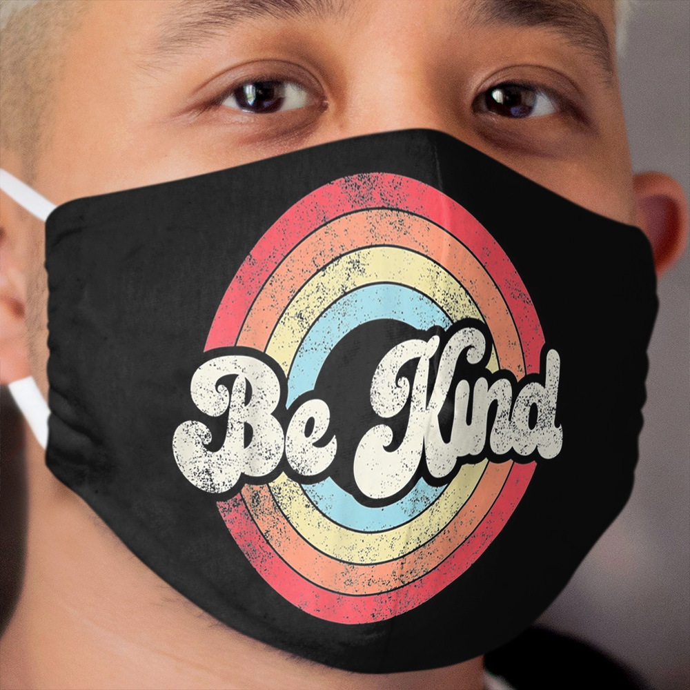 Be Kind Anti Bullying Inspirational Kindness Retro Vintage gifts Cloth Face Mask