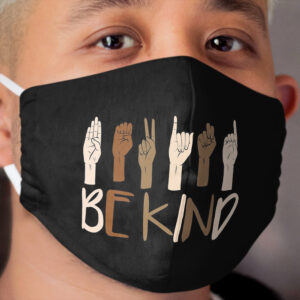Be Kind Hand Sign Language Teachers Melanin Interpreter ASL Cloth Face Mask