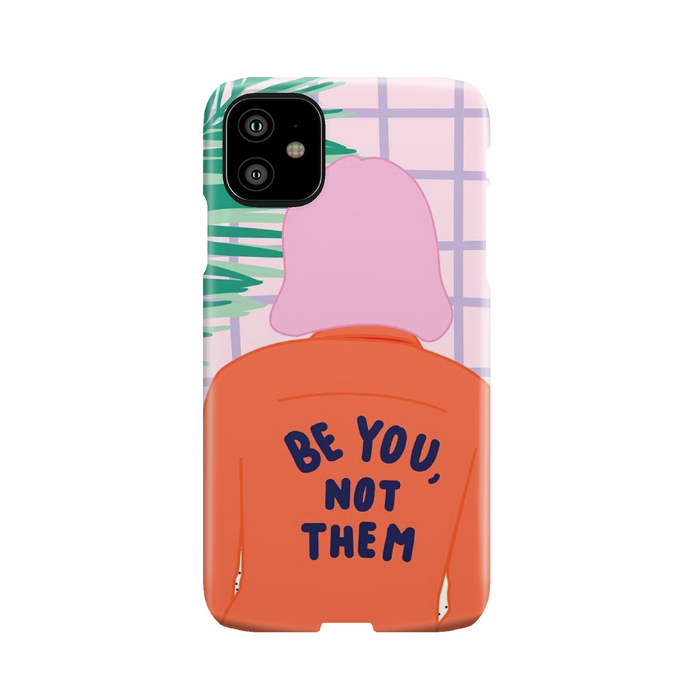 Be You, Not Them - Statement Iphone Phone Case