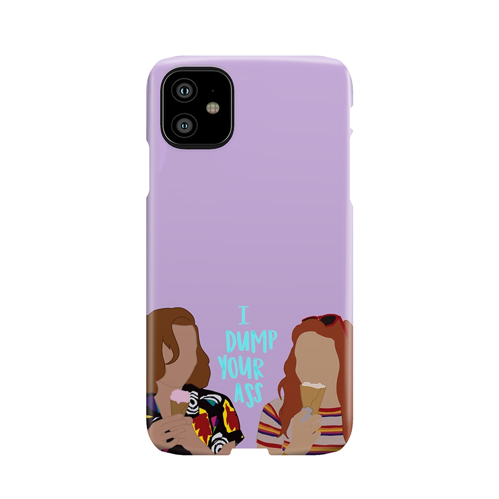 Best Of Species - I Dump Your Ass Phone Case