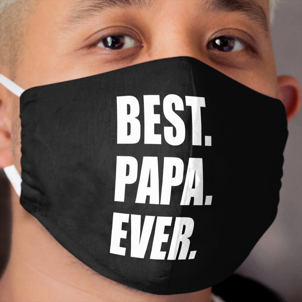 Best Papa Ever Grandfather Cloth Face Mask