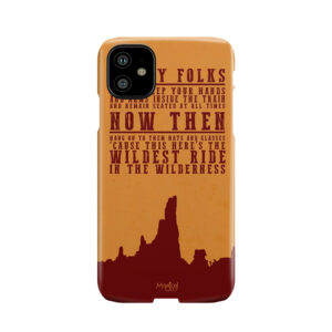 Big Thunder Mountain Quote Phone Case