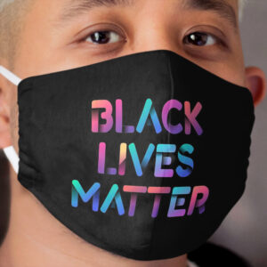Black Lives Matter - Blacks Live Matters Pride Justice and Peace Cloth Face Mask