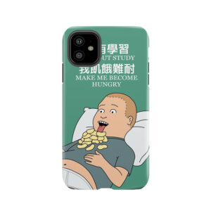 Bobby Hill - Without Study Make Me Become Hungry Tough Phone Case
