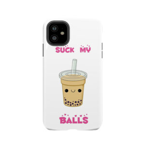 Bubble Tea! -Suck My Balls Tough Phone Case