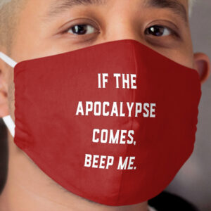 Buffy the Vampire Slayer | If The Apocalypse Comes Beep Me | BTVS Cloth Face Mask