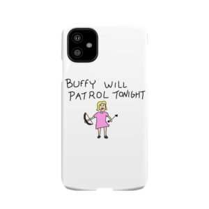 Buffy Will Patrol Tonight Colour Phone Case