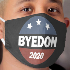 ByeDon 2020 Bye Don Funny Joe Biden US President Cloth Face Mask