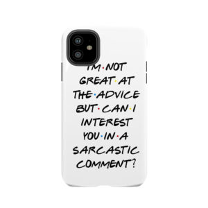 Can I Interest You In A Sarcastic Comment? Tough Phone Case